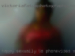 Happy sexually to phone/video verify near KY.