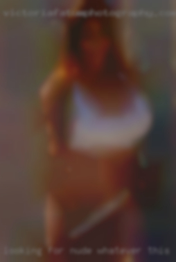 Looking for nude whatever this girls site brings from Moundsville WV.